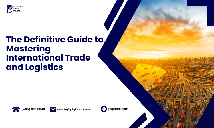 The Definitive Guide to Mastering International Trade