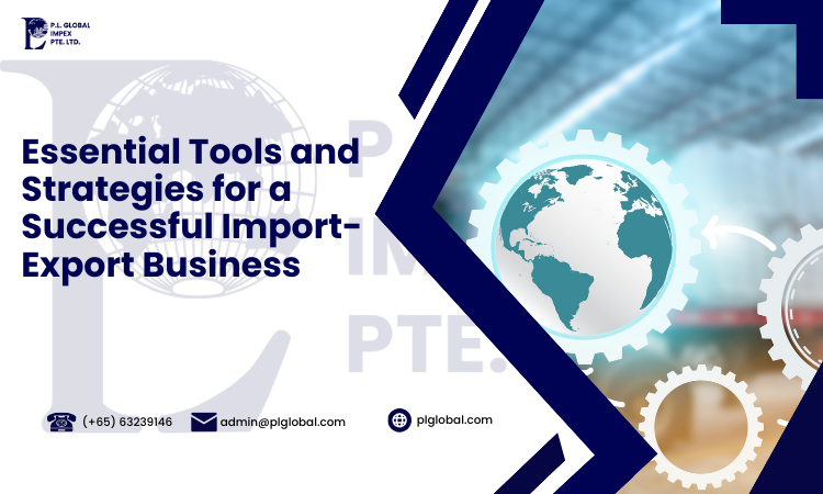Tools and Strategies for a Successful Import-Export Business