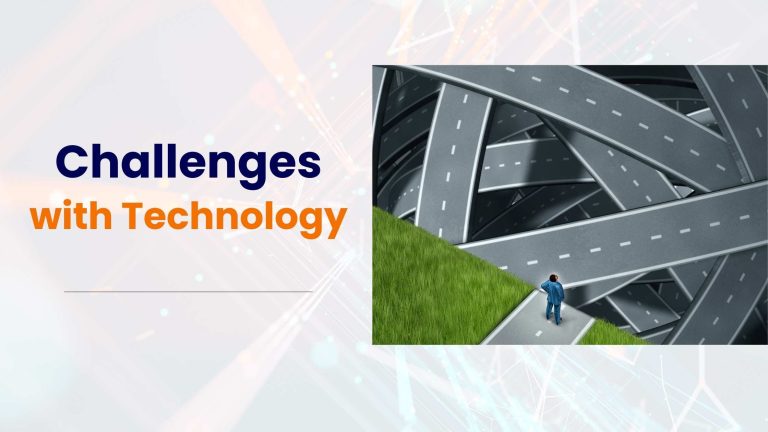 Challenges with Technology